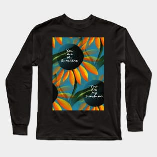 You Are My Sunshine Sunflower Design Long Sleeve T-Shirt